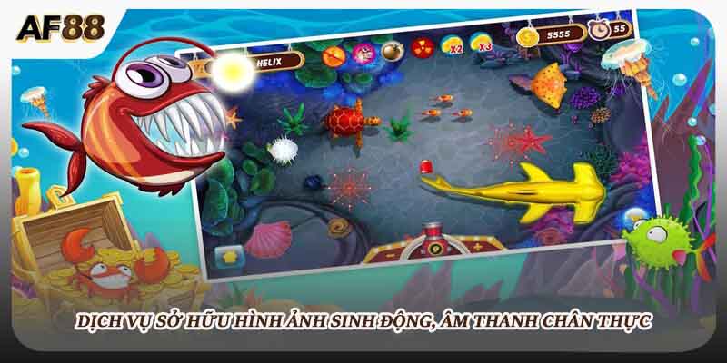 Dịch vụ sở hữu hình ảnh sinh động, âm thanh chân thực