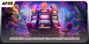 Nổ Hũ Dễ Ăn - Hoạt Động Thử Vận May Tuyệt Vời Nhất 2025