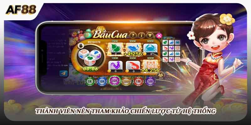 Thành viên nên tham khảo chiến lược từ hệ thống