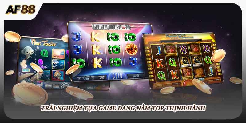 Trải nghiệm tựa game đang nằm top thịnh hành