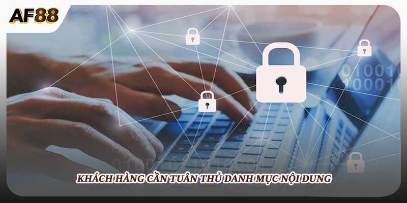 Khách hàng cần tuân thủ danh mục nội dung