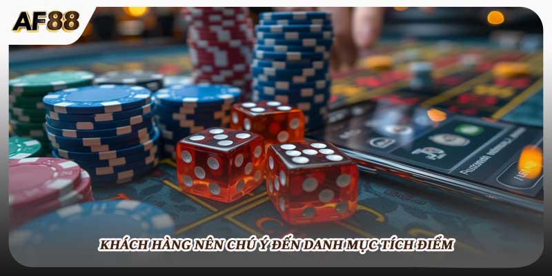 Khách hàng nên chú ý đến danh mục tích điểm 