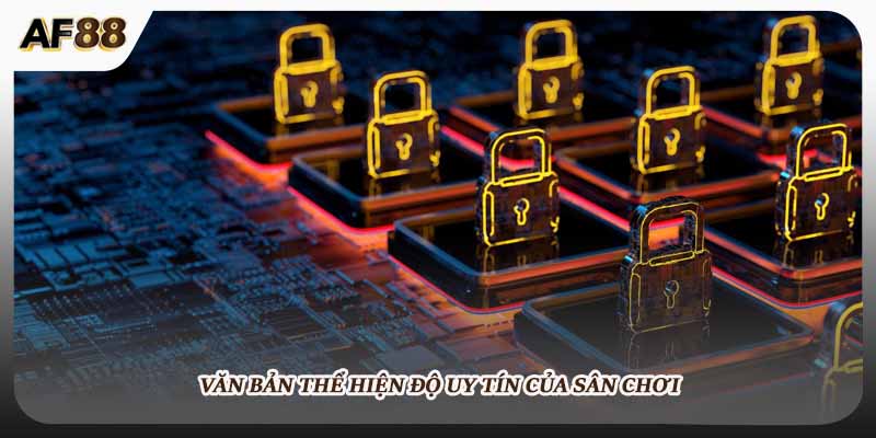 Văn bản thể hiện độ uy tín của sân chơi